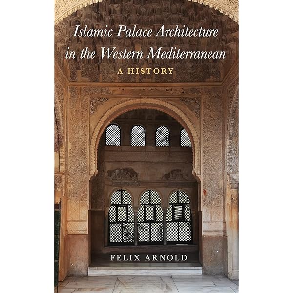 Islamic Architecture: Form, Function, and Meaning: Hillenbrand